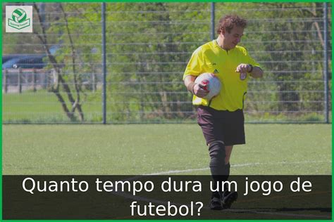 tempo de jogo de futebol